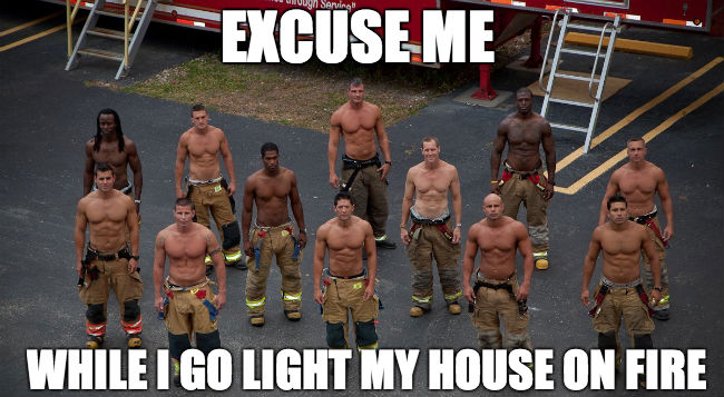 excuse-me-while-i-go-light-my-house-on-fire