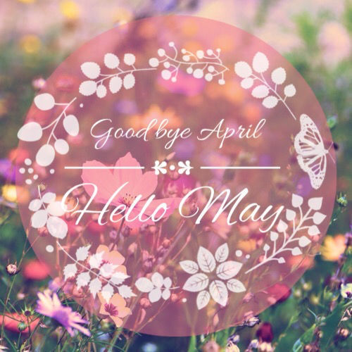 305412-Goodbye-April-Hello-May-